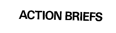 ACTION BRIEFS