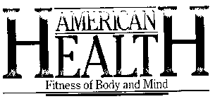 AMERICAN HEALTH FITNESS OF BODY AND MIND