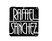 RAFAEL SANCHEZ
