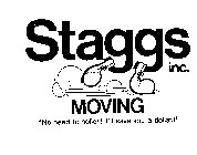 STAGGS MOVING INC. NO NEED TO HOLLER!...I'LL SAVE YOU A DOLLAR.!