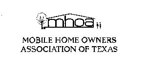 MHOA MOBILE HOME OWNERS ASSOCIATION OF TEXAS