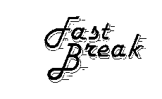 FAST BREAK
