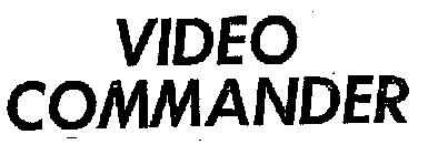 VIDEO COMMANDER