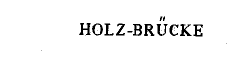 HOLZ-BRUCKE