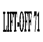 LIFT-OFF 71