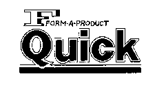 FORM-A-PRODUCT QUICK