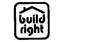 BUILD RIGHT
