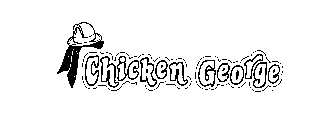 CHICKEN GEORGE