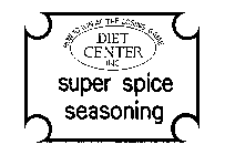 HOW TO WIN AT THE LOSING GAME DIET CENTER INC SUPER SPICE SEASONING