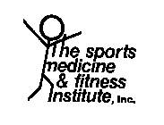 THE SPORTS MEDICINE & FITNESS INSTITUTE, INC.