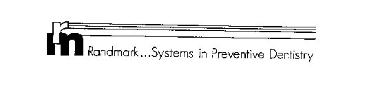 RM RANDMARK...SYSTEMS IN PREVENTIVE DENTISTRY