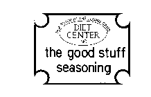 THE GOOD STUFF SEASONING DIET CENTER INC . HOW TO WIN AT THE LOSING GAME.