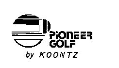 PIONEER GOLF BY KOONTZ
