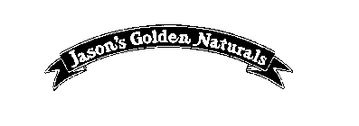 JASON'S GOLDEN NATURALS