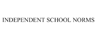 INDEPENDENT SCHOOL NORMS