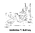 JUBILATION T. BULLFROG