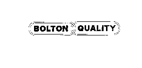 BOLTON QUALITY