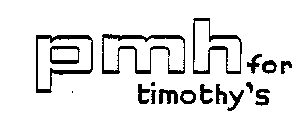 PMH FOR TIMOTHY'S