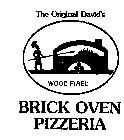 THE ORIGINAL DAVID'S WOOD FIRED BRICK OVEN PIZZERIA