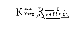 CHAS. O. KIRBERG ROOFING
