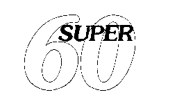 SUPER 60