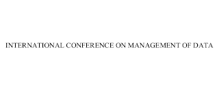 INTERNATIONAL CONFERENCE ON MANAGEMENT OF DATA