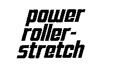 POWER ROLLER-STRETCH