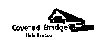 COVERED BRIDGE HOLZ-BRUCKE
