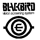 BLACKBIRD VISION SCREENING SYSTEM