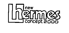 NEW HERMES CONCEPT 2000