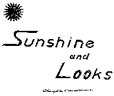 SUNSHINE AND LOOKS