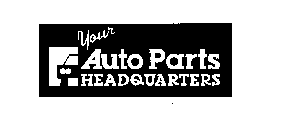 YOUR AUTO PARTS HEADQUARTERS
