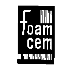 FOAM CEM