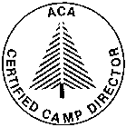 ACA CERTIFIED CAMP DIRECTOR