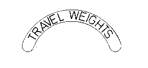 TRAVEL WEIGHTS