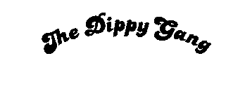 THE DIPPY GANG