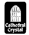 CATHEDRAL CRYSTAL