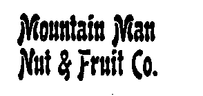 MOUNTAIN MAN NUT & FRUIT CO.