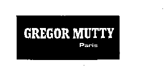 GREGOR MUTTY PARIS