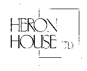 HERON HOUSE LTD.