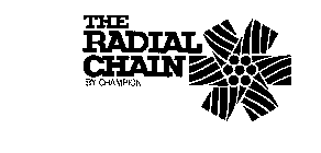 THE RADIAL CHAIN BY CHAMPION