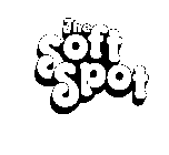 THE SOFT SPOT