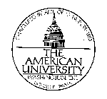 CHARTERED BY ACT OF CONGRESS 1893 THE AMERICAN UNIVERSITY WASHINGTON, D.C. PRO DEO ET PATRIA