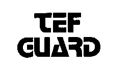 TEF GUARD