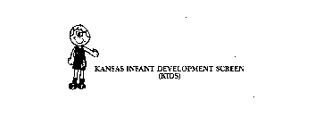 KANSAS INFANT DEVELOPMENT SCREEN (KIDS)