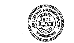 HOTEL EMPLOYEES & RESTAURANT EMPLOYEES INTERNATIONAL UNION AFL- CIO ORGANIZED 181891.