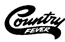COUNTRY FEVER