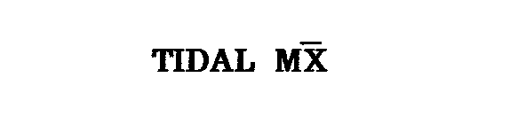 TIDAL MX