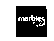 MARBLES