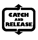 CATCH AND RELEASE